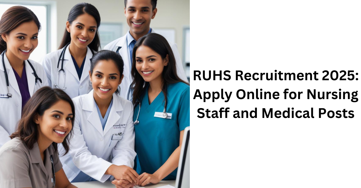 RUHS Recruitment 2025